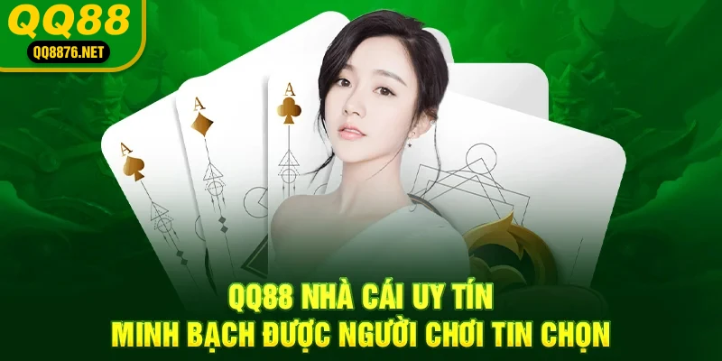 QQ88 - Trang Chủ Chính Thức QQ88.Com - Đăng Ký - Khuyến Mãi 88k 37 QQ88 nhà cái uy tín minh bạch được nhiều người tin chọn